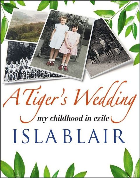 A Tiger's Wedding: my childhood in exile(Kobo/電子書)