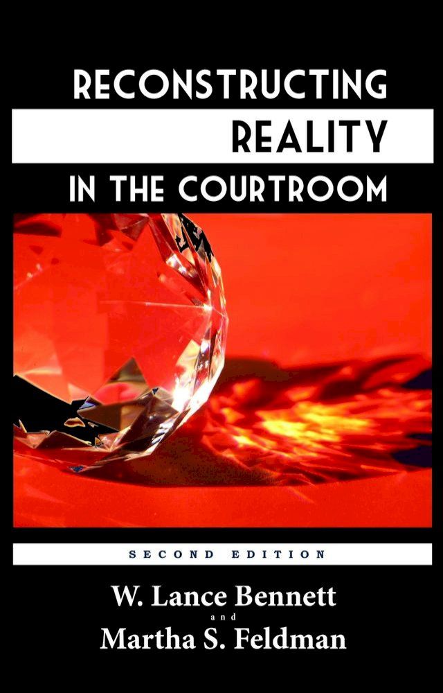  Reconstructing Reality in the Courtroom: Justice and Judgment in American Culture(Kobo/電子書)