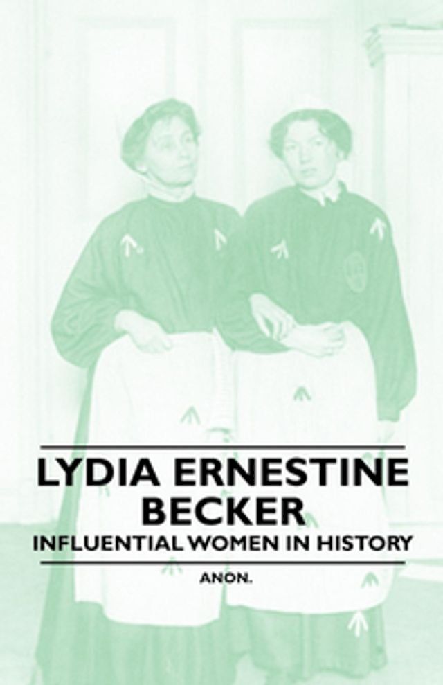  Lydia Ernestine Becker - Influential Women in History(Kobo/電子書)