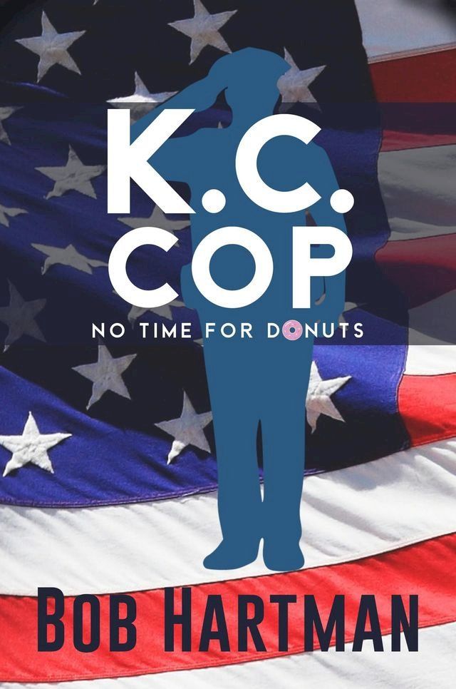  K.C. Cop No Time for Donuts(Kobo/電子書)