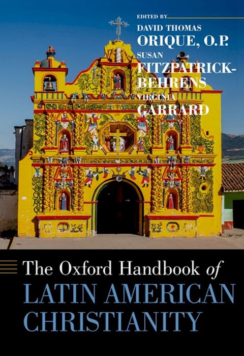 The Oxford Handbook of Latin American Christianity(Kobo/電子書)