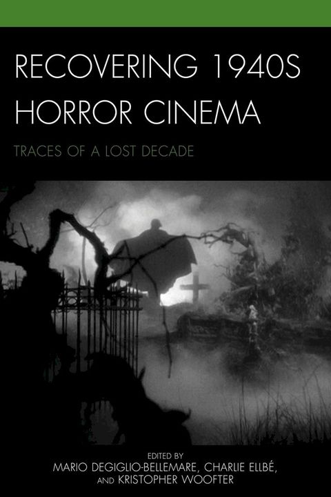 Recovering 1940s Horror Cinema(Kobo/電子書)