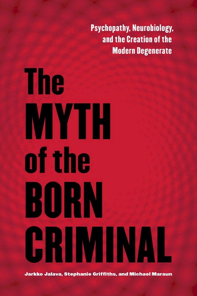  The Myth of the Born Criminal(Kobo/電子書)