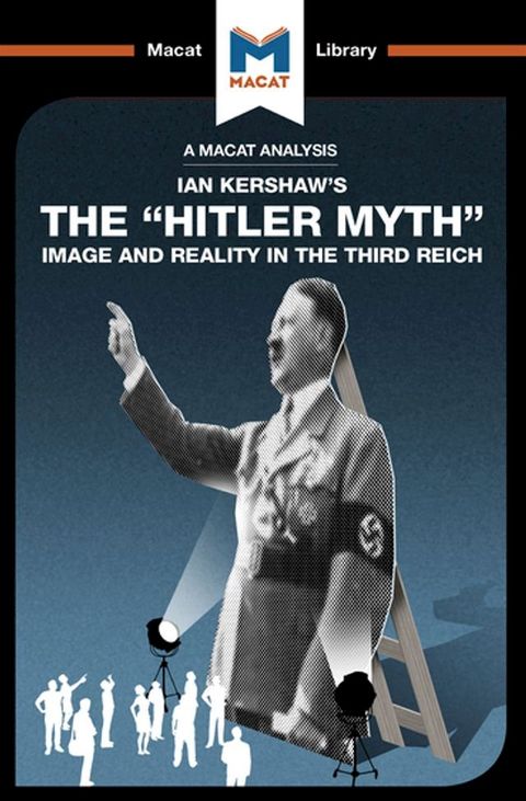 An Analysis of Ian Kershaw's The "Hitler Myth"(Kobo/電子書)