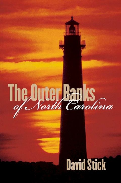 The Outer Banks of North Carolina, 1584-1958(Kobo/電子書)