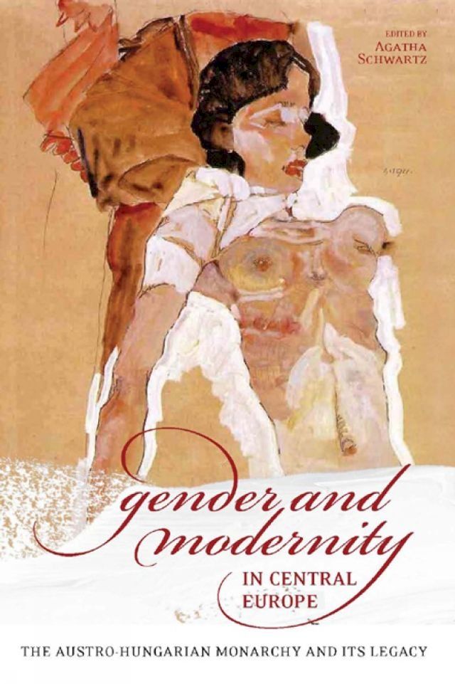  Gender and Modernity in Central Europe(Kobo/電子書)