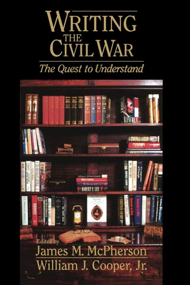  Writing the Civil War(Kobo/電子書)