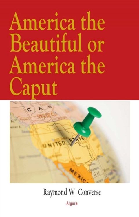 America the Beautiful Or America the Caput(Kobo/電子書)