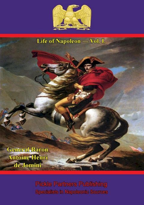 Life Of Napoleon — Vol. I.(Kobo/電子書)