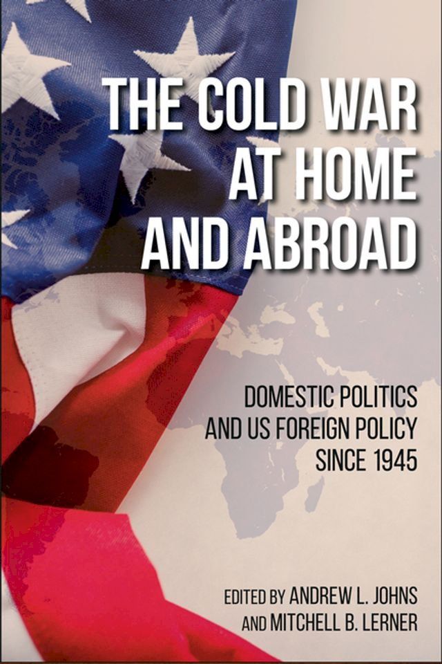  The Cold War at Home and Abroad(Kobo/電子書)