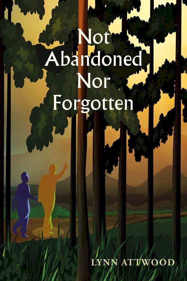  Not Abandoned Nor Forgotten(Kobo/電子書)