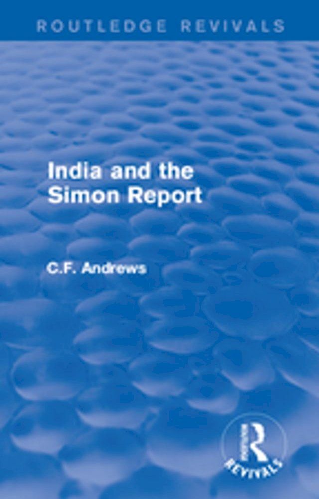  Routledge Revivals: India and the Simon Report (1930)(Kobo/電子書)