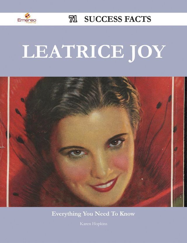  Leatrice Joy 71 Success Facts - Everything you need to know about Leatrice Joy(Kobo/電子書)