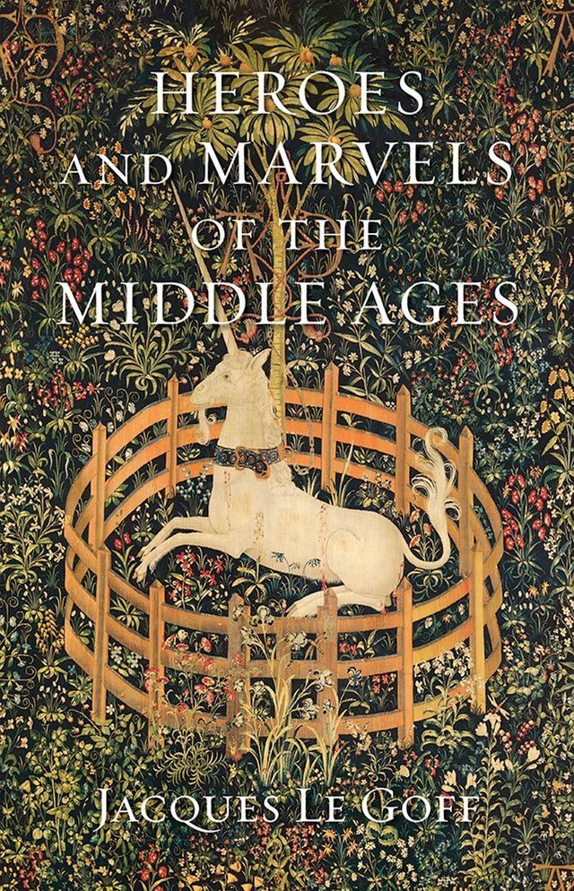  Heroes and Marvels of the Middle Ages(Kobo/電子書)