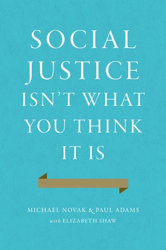  Social Justice Isn't What You Think It Is(Kobo/電子書)