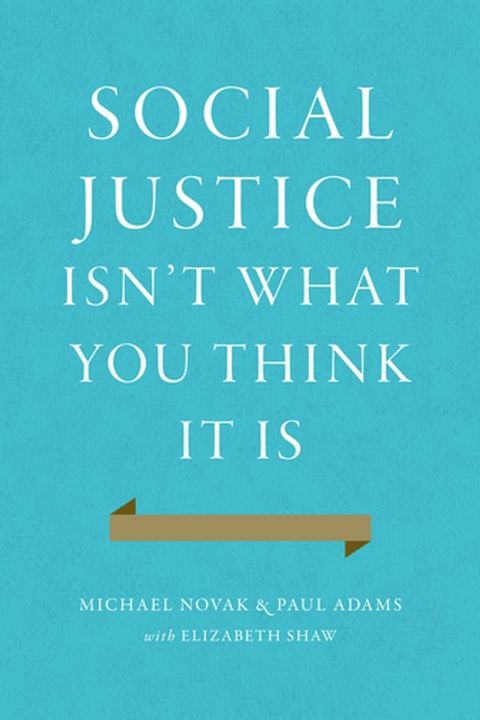 Social Justice Isn't What You Think It Is(Kobo/電子書)