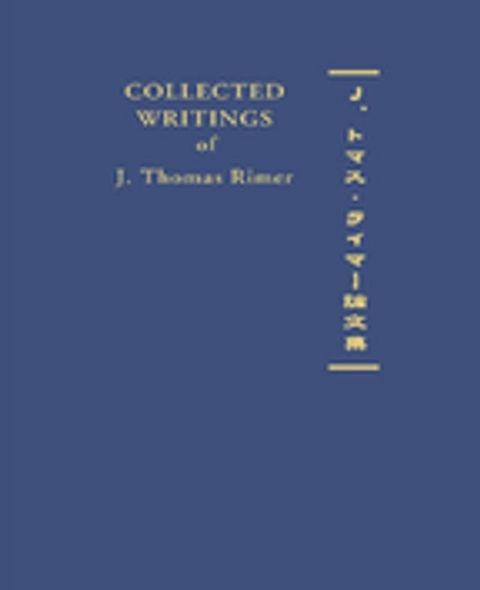 Collected Writings of J. Thomas Rimer(Kobo/電子書)