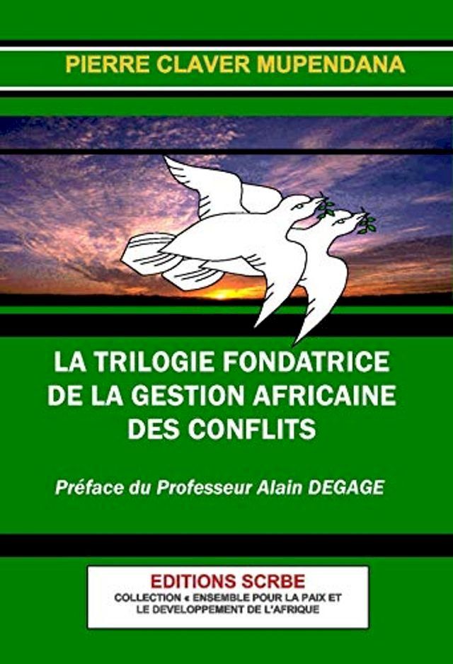  La trilogie fondatrice de la gestion africaine des conflits(Kobo/電子書)