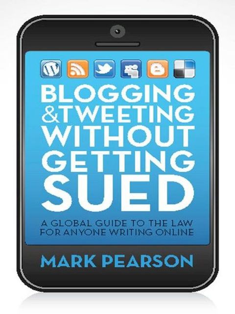 Blogging and Tweeting without Getting Sued(Kobo/電子書)