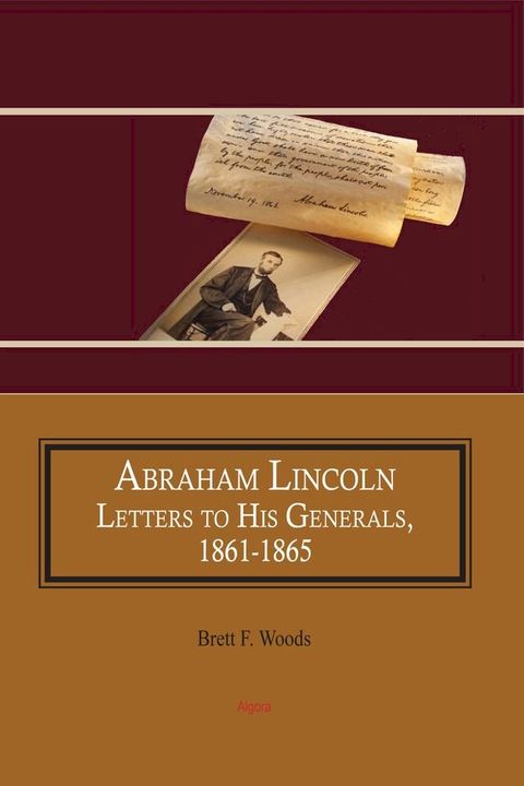 Abraham Lincoln: Letters to His Generals, 18611865(Kobo/電子書)