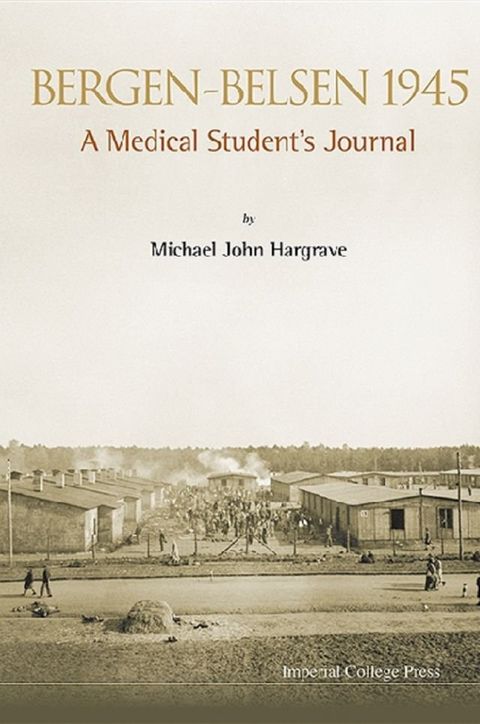 Bergen-belsen 1945: A Medical Student's Journal(Kobo/電子書)