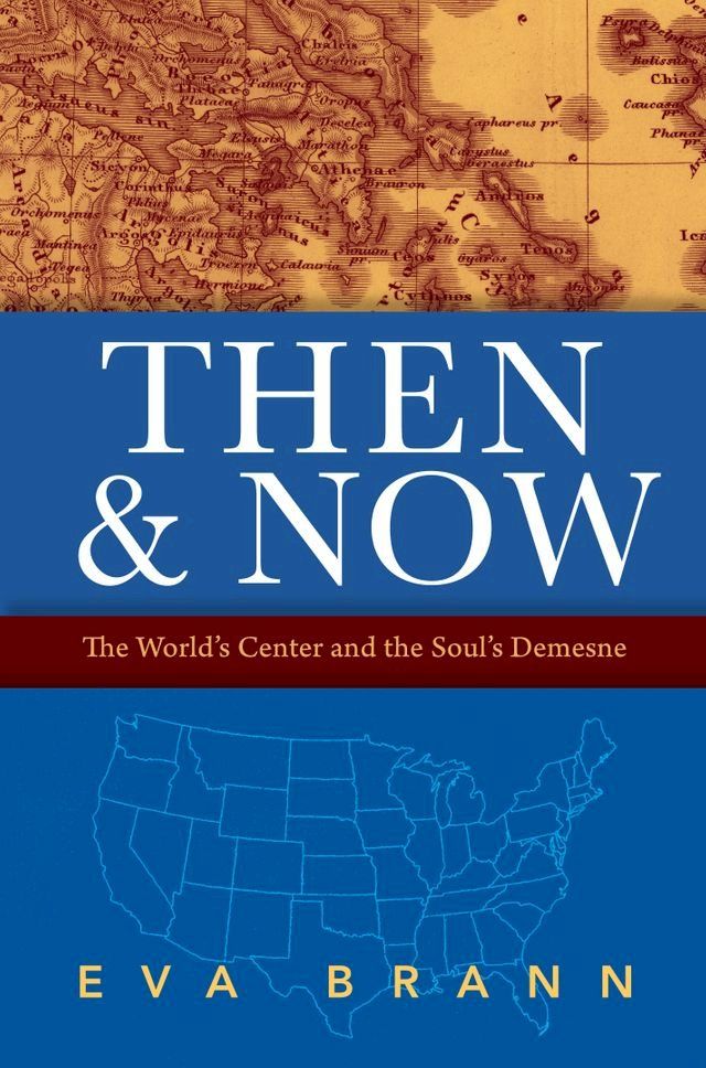  Then & Now: The World's Center and the Soul's Demesne(Kobo/電子書)