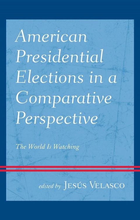 American Presidential Elections in a Comparative Perspective(Kobo/電子書)