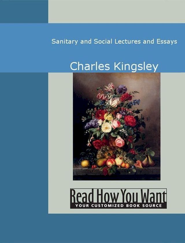  Sanitary And Social Lectures And Essays(Kobo/電子書)