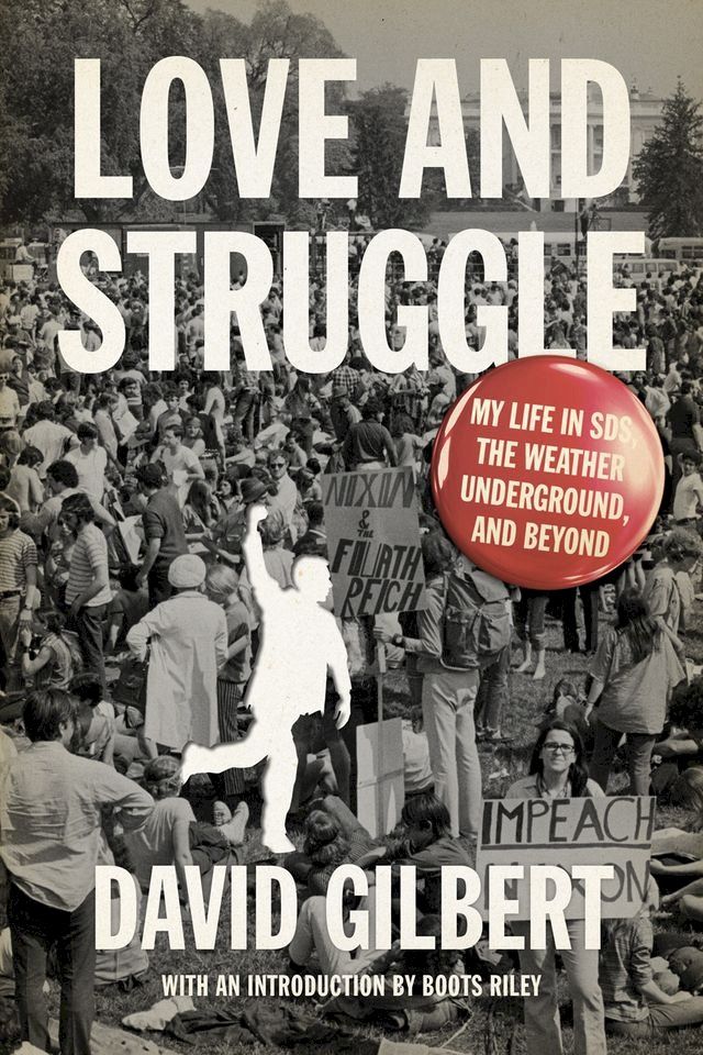  Love And Struggle: My Life In Sds, The Weather Underground, And Beyond(Kobo/電子書)