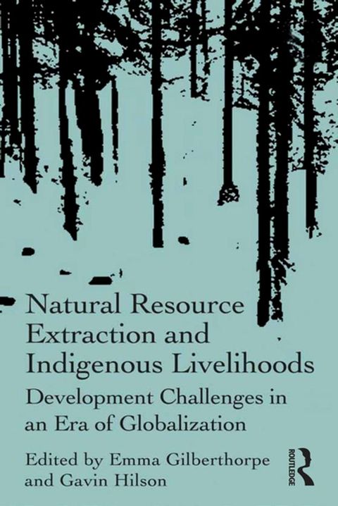 Natural Resource Extraction and Indigenous Livelihoods(Kobo/電子書)