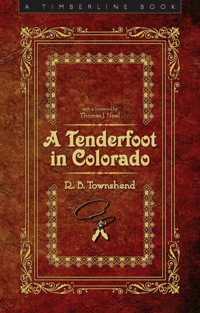  A Tenderfoot in Colorado(Kobo/電子書)