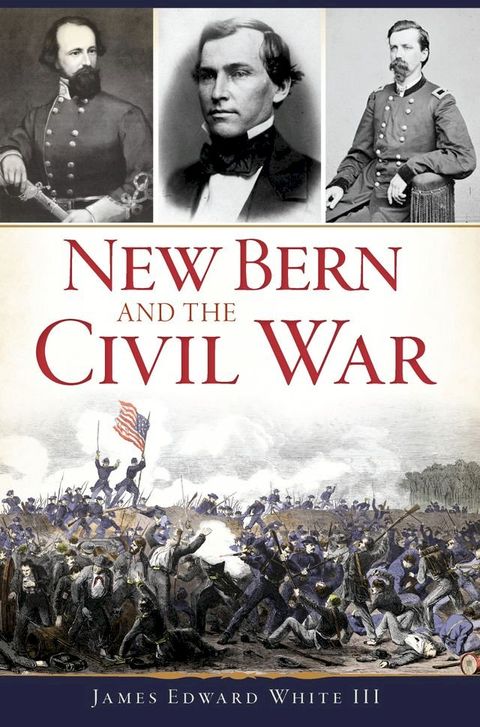 New Bern and the Civil War(Kobo/電子書)