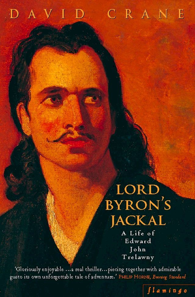  Lord Byron’s Jackal: A Life of Trelawny (Text Only)(Kobo/電子書)