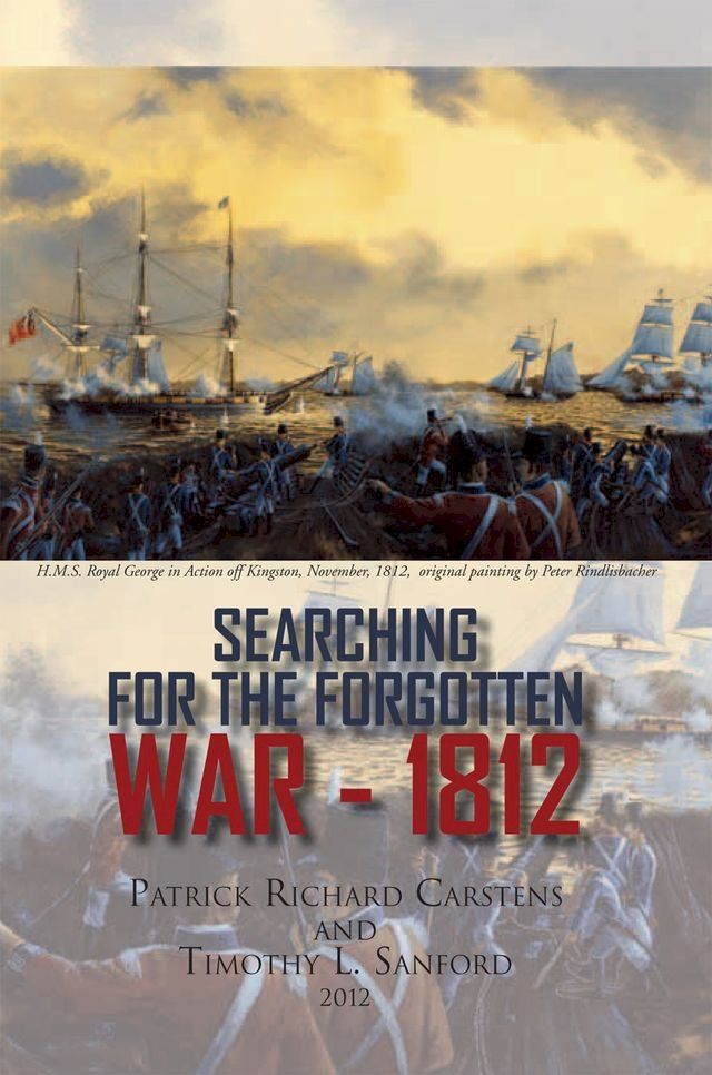  Searching for the Forgotten War - 1812 Canada(Kobo/電子書)