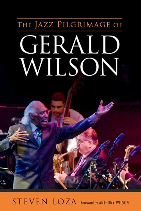 The Jazz Pilgrimage of Gerald Wilson(Kobo/電子書)