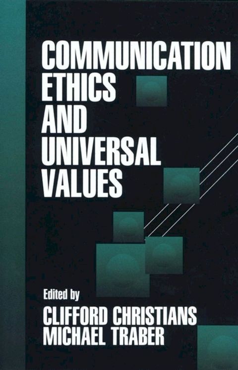 Communication Ethics and Universal Values(Kobo/電子書)