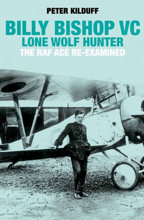 Billy Bishop VC: Lone Wolf Hunter(Kobo/電子書)