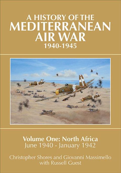 A History of the Mediterranean Air War, 1940–1945(Kobo/電子書)