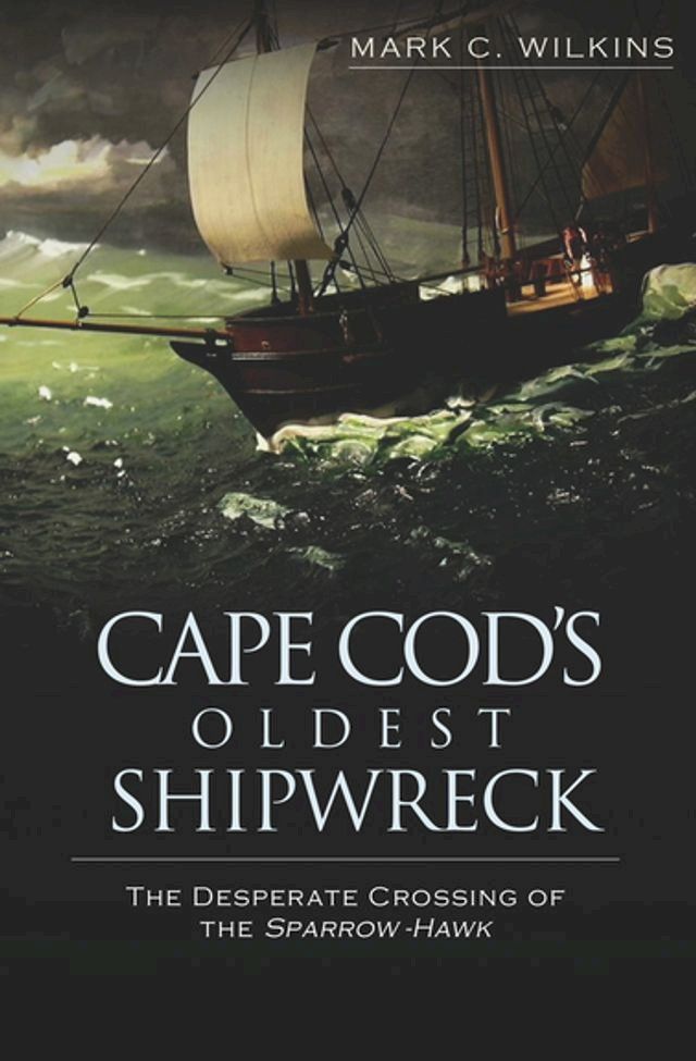  Cape Cod's Oldest Shipwreck(Kobo/電子書)