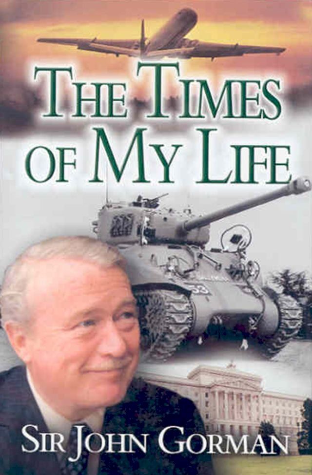  Sir John Gorman: The Times of My Life(Kobo/電子書)