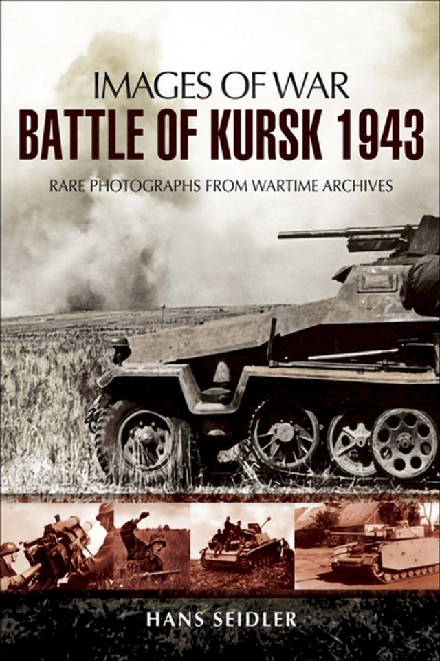  Battle of Kursk, 1943(Kobo/電子書)