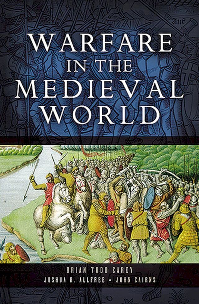  Warfare in the Medieval World(Kobo/電子書)