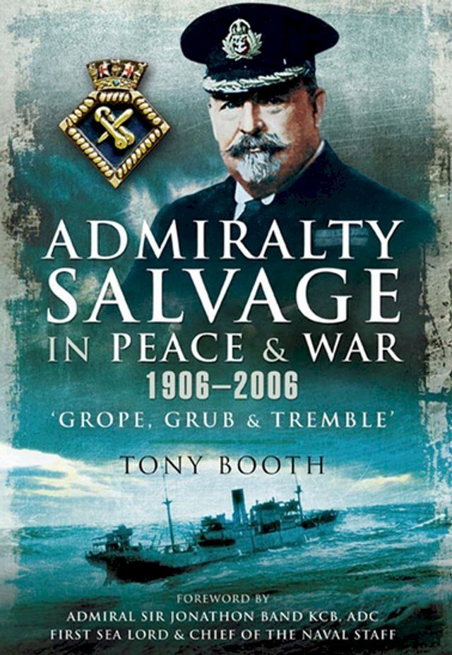  Admiralty Salvage in Peace and War 1906–2006(Kobo/電子書)