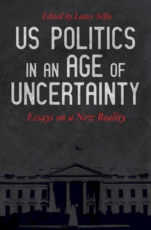 US Politics in an Age of Uncertainty(Kobo/電子書)