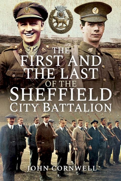 The First and the Last of the Sheffield City Battalion(Kobo/電子書)