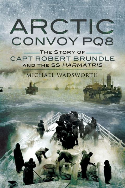 Arctic Convoy PQ8(Kobo/電子書)