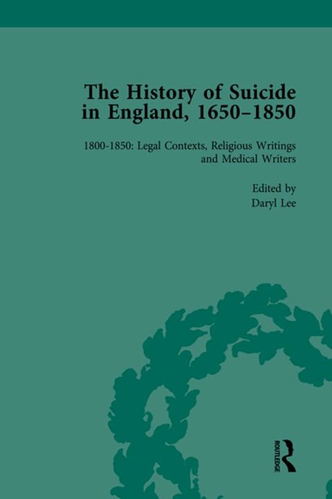 The History of Suicide in England, 1650–1850, Part II vol 7(Kobo/電子書)