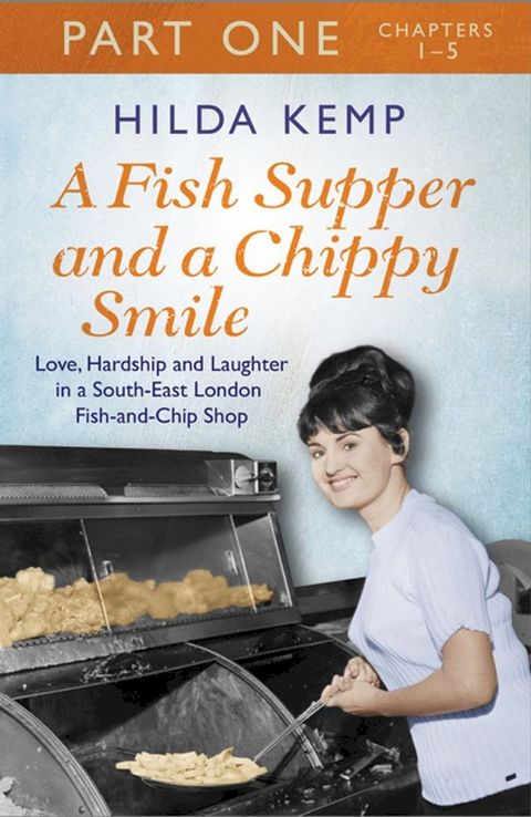 A Fish Supper and a Chippy Smile: Part 1(Kobo/電子書)