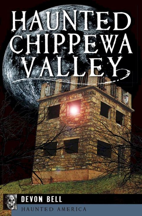 Haunted Chippewa Valley(Kobo/電子書)