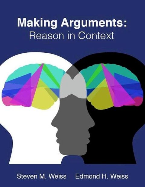 Making Arguments: Reason in Context(Kobo/電子書)